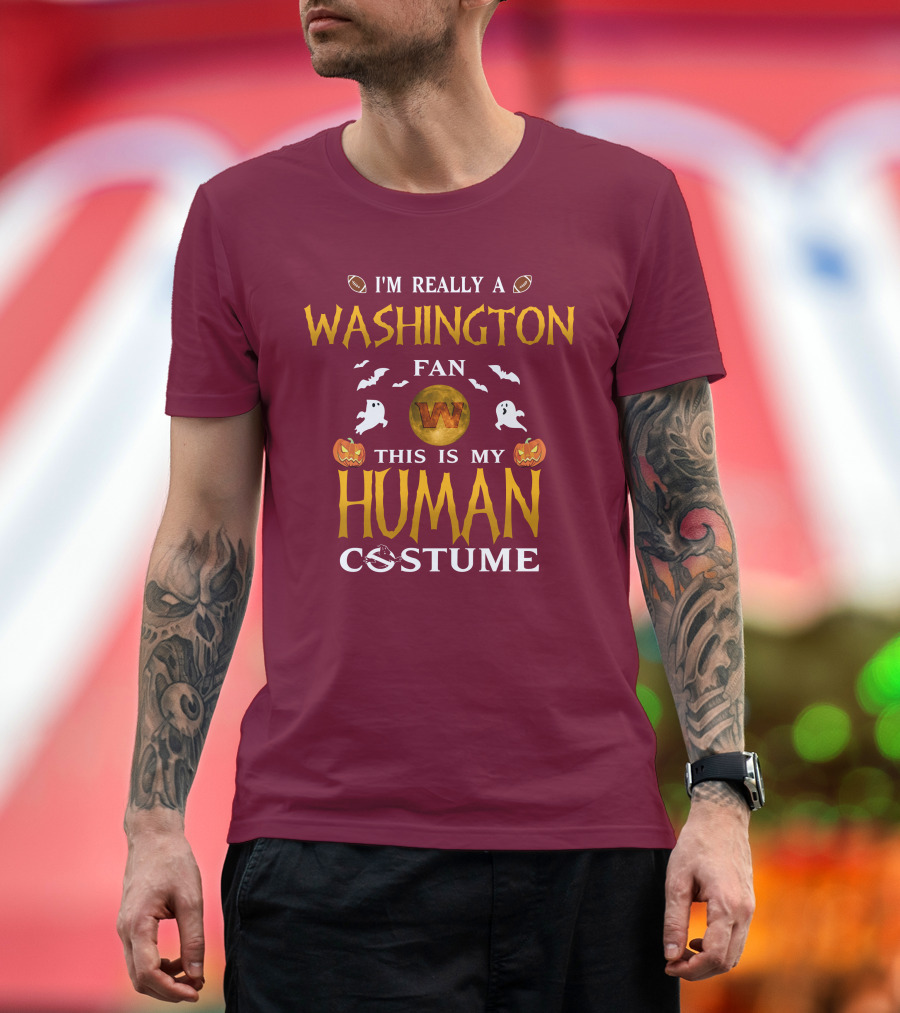 I'm Really A Washington Fan This Is My Human Costume Halloween Ghosts Pumpkins Football T-Shirt