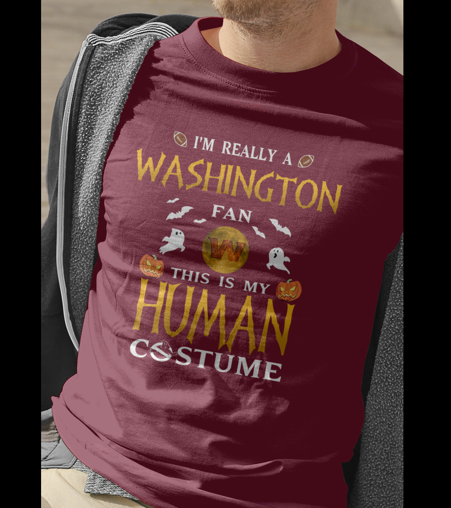 I'm Really A Washington Fan This Is My Human Costume Halloween Ghosts Pumpkins Football T-Shirt