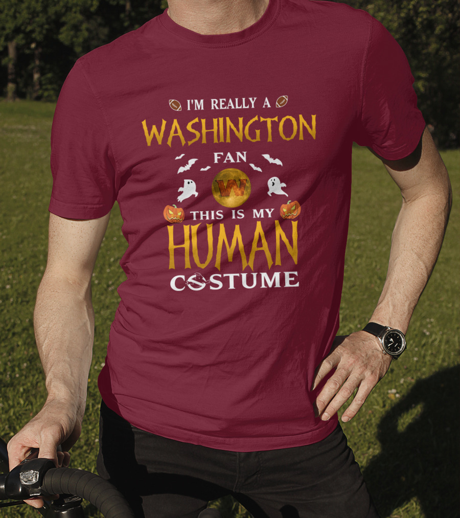 I'm Really A Washington Fan This Is My Human Costume Halloween Ghosts Pumpkins Football T-Shirt