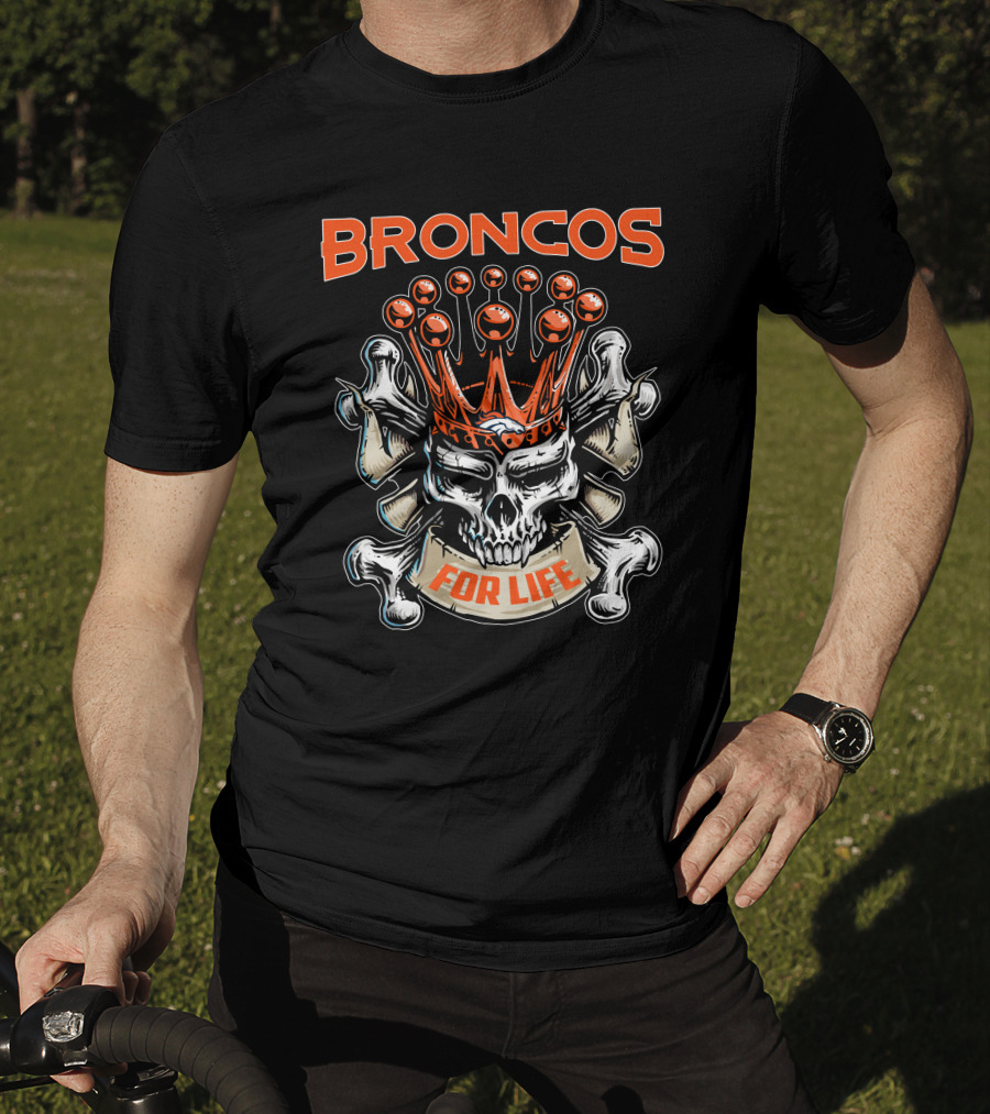 Broncos Skull King For Life T-Shirt
