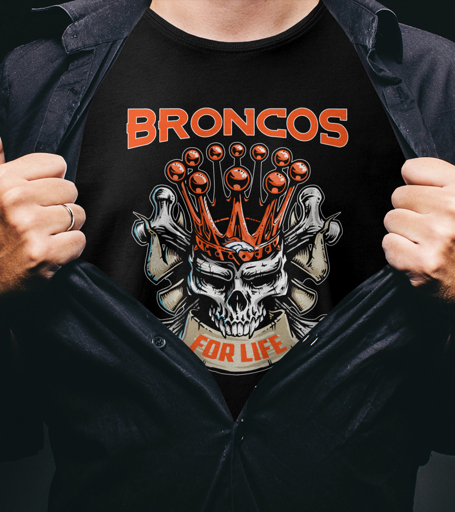 Broncos Skull King For Life T-Shirt