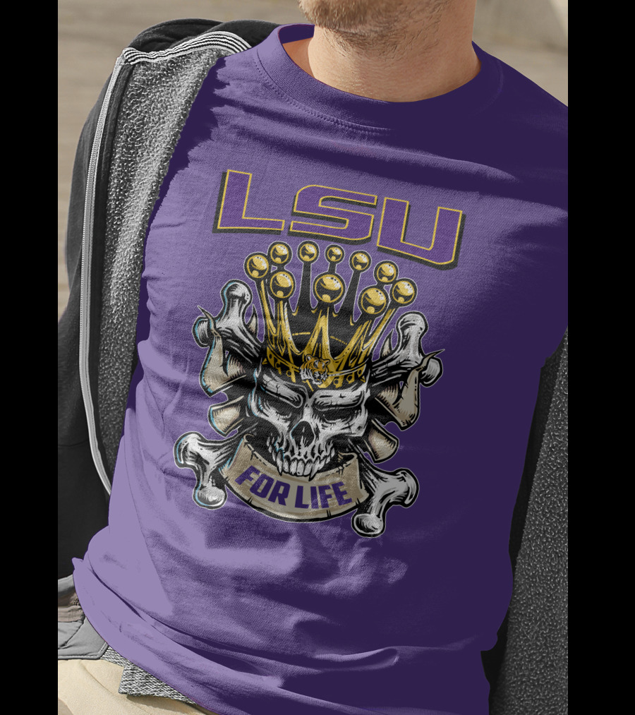 Lsu Skull King Crown Crossbones For Life T-Shirt