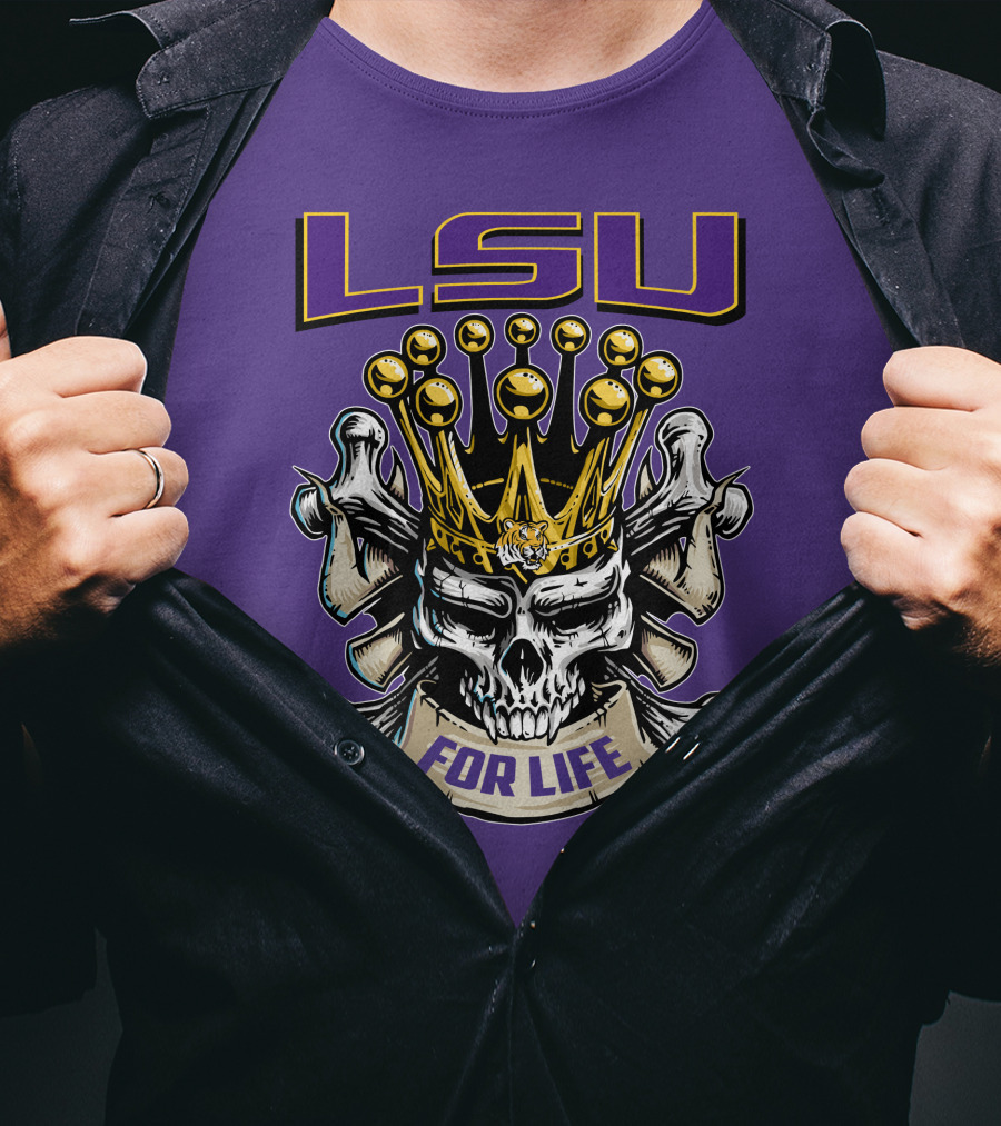 Lsu Skull King Crown Crossbones For Life T-Shirt