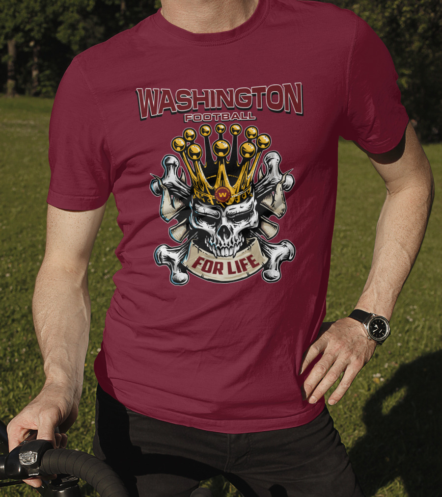 Washington Football Skull King For Life T-Shirt