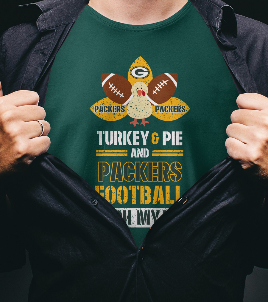 Turkey And Pie And Packers Football Oh My T-Shirt
