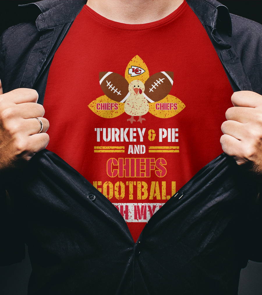 Turkey And Pie And Chiefs Football Oh My T-Shirt