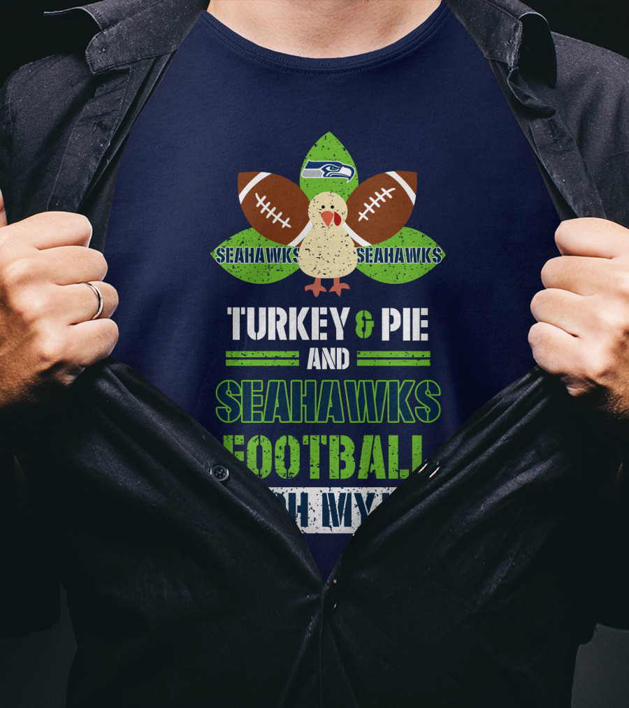 Turkey And Pie And Seahawks Football Oh My T-Shirt