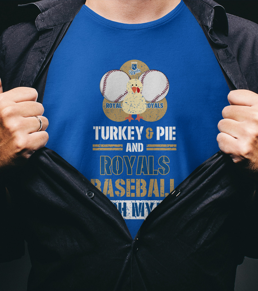 Turkey And Pie Royals Baseball Oh My T-Shirt