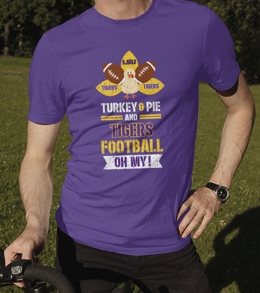 Lsu Tigers Turkey & Pie Football Oh My! T-Shirt