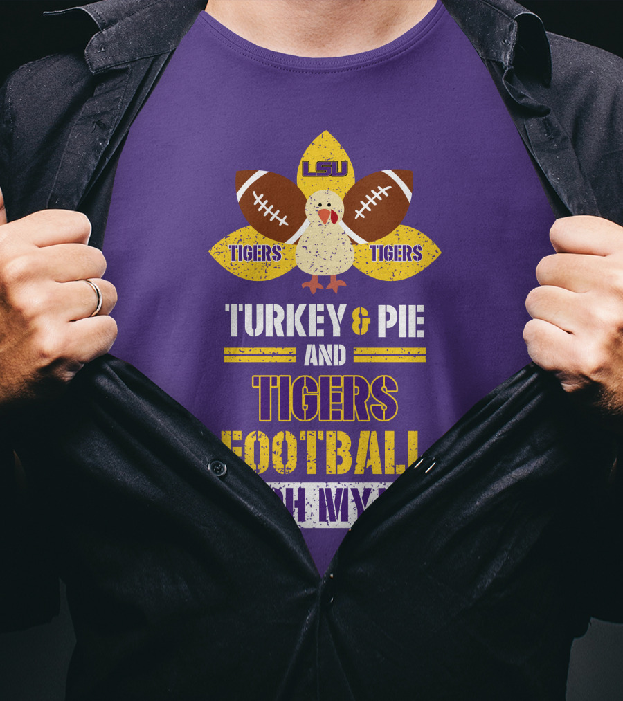 Lsu Tigers Turkey & Pie Football Oh My! T-Shirt