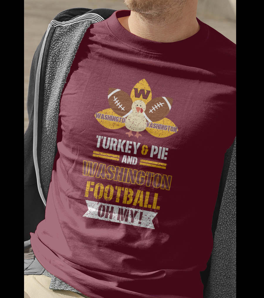 Washington Football Thanksgiving Turkey & Pie Oh My! T-Shirt