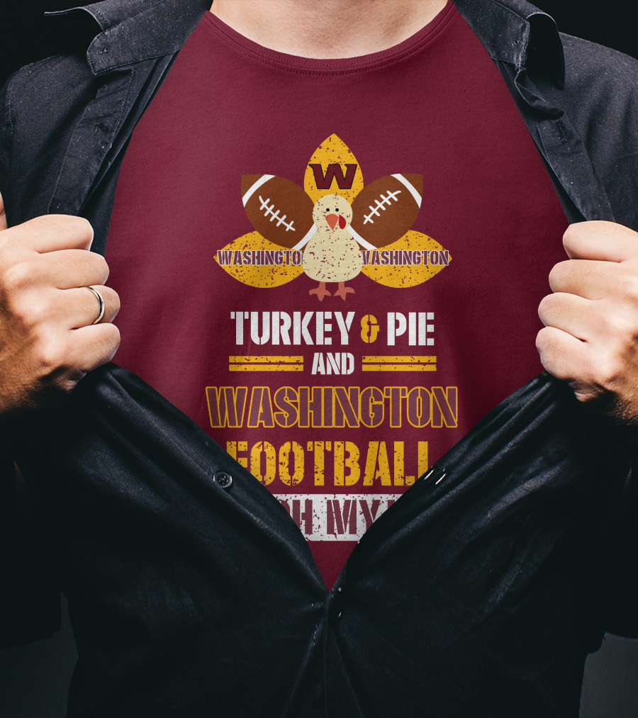 Washington Football Thanksgiving Turkey & Pie Oh My! T-Shirt
