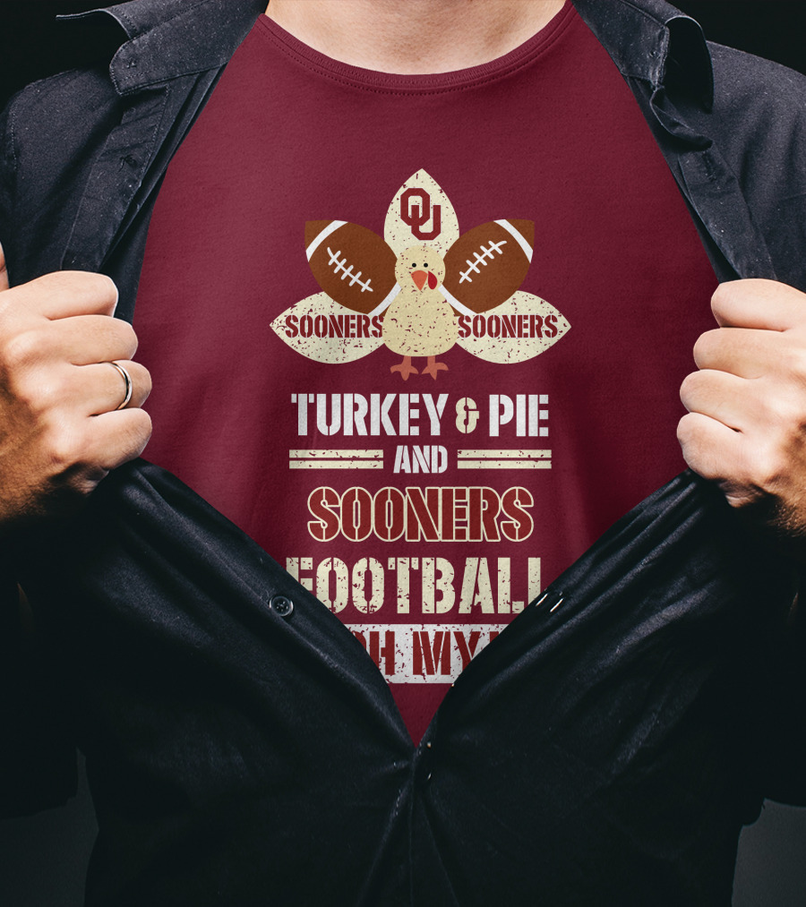 Oklahoma Sooners Turkey And Pie Football Oh My T-Shirt