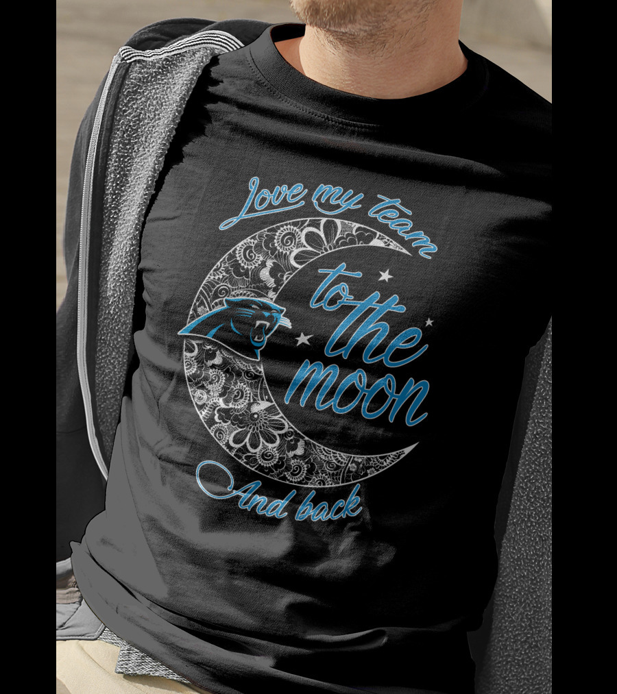 Love My Team To The Moon And Back Carolina Panthers T-Shirt