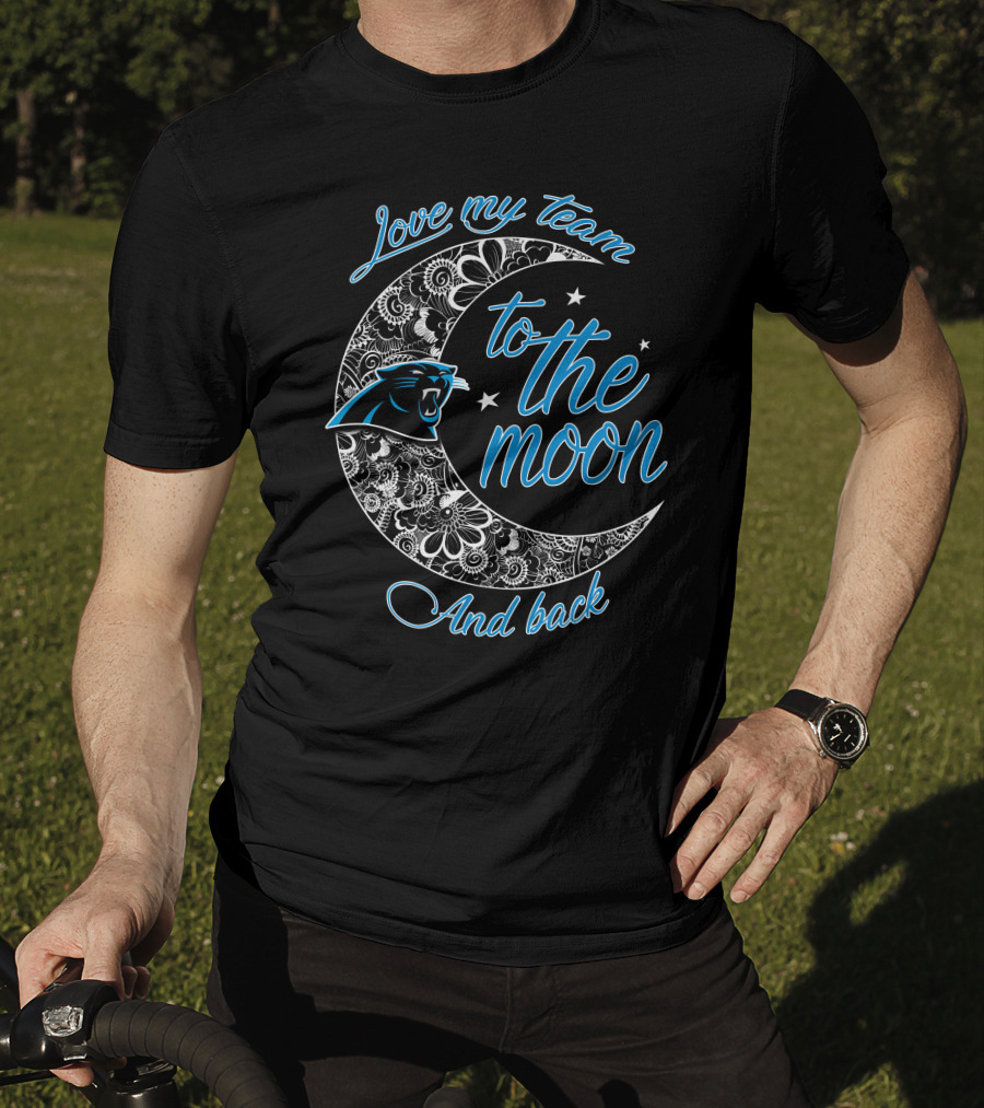 Love My Team To The Moon And Back Carolina Panthers T-Shirt