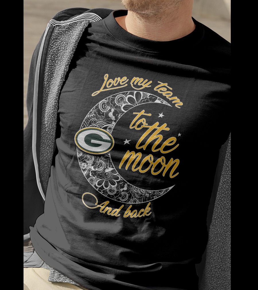 Green Bay Packers Love My Team To The Moon And Back T-Shirt
