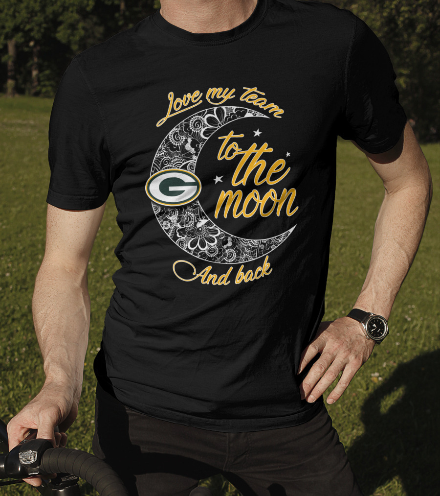 Green Bay Packers Love My Team To The Moon And Back T-Shirt