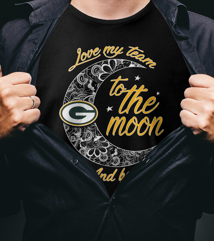 Green Bay Packers Love My Team To The Moon And Back T-Shirt
