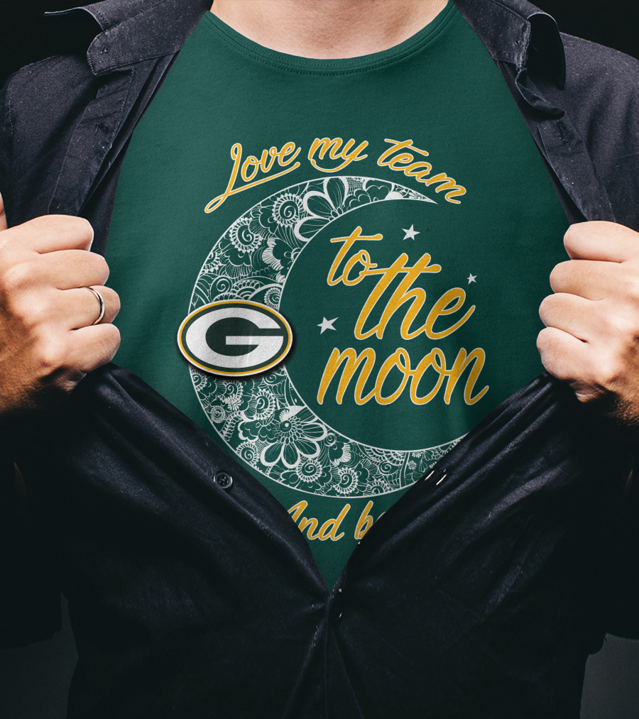 Green Bay Packers Love My Team To The Moon And Back T-Shirt