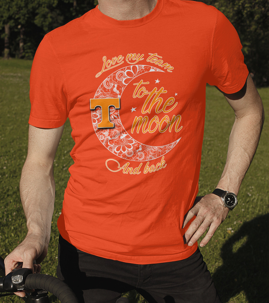 Tennessee Volunteers Love My Team To The Moon And Back T-Shirt