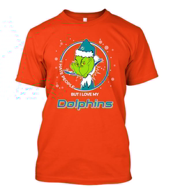 Christmas Grinch Santa I Hate People But I Love My Dolphins Miami Dolphins T-Shirt