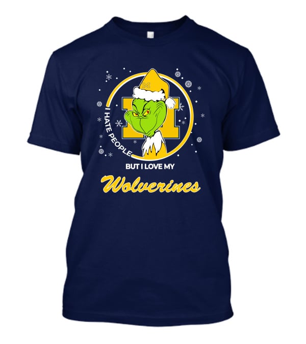 Christmas Grinch I Hate People But I Love My Wolverines T-Shirt