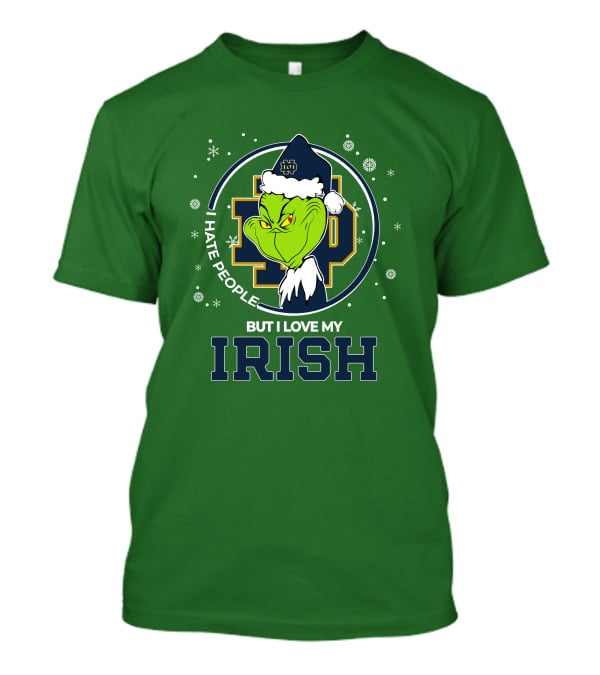 I Hate People But I Love My Irish Grinch Notre Dame T-Shirt
