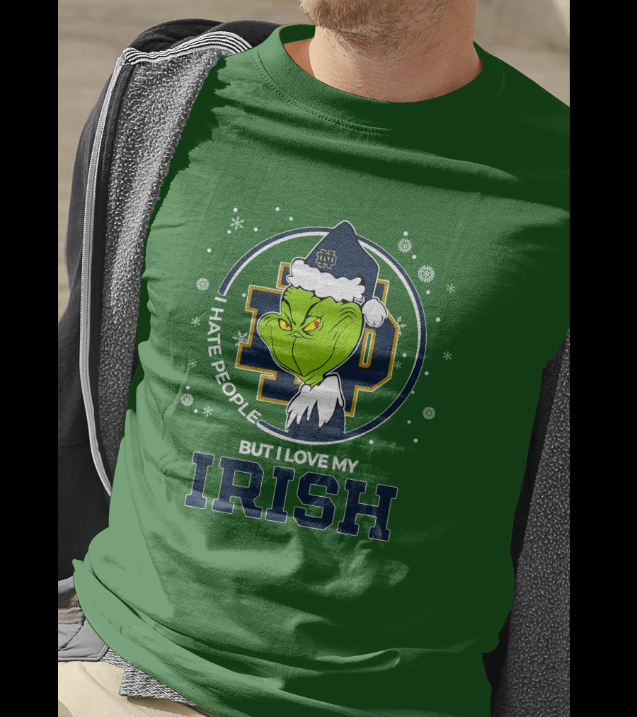 I Hate People But I Love My Irish Grinch Notre Dame T-Shirt