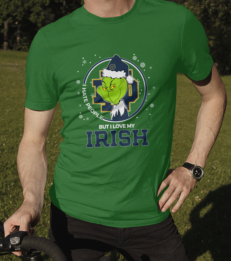 I Hate People But I Love My Irish Grinch Notre Dame T-Shirt
