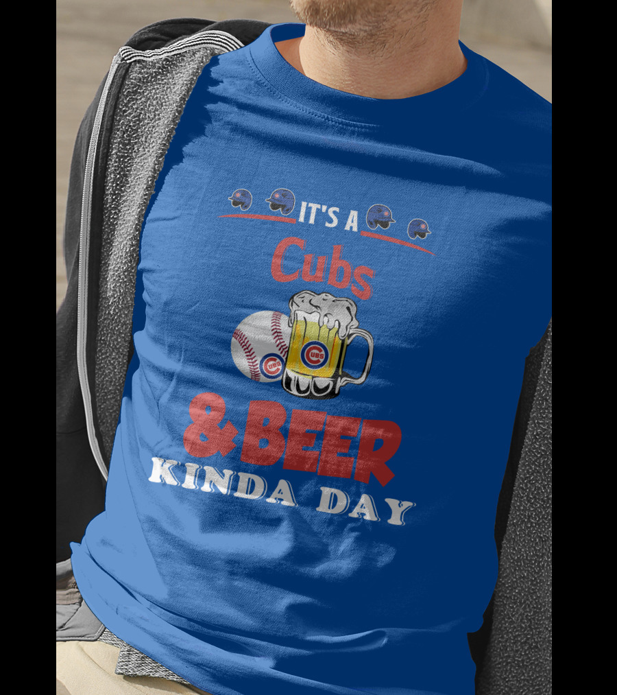 Cubs And Beer Kinda Day With Chicago Cubs Baseball And Mug T-Shirt