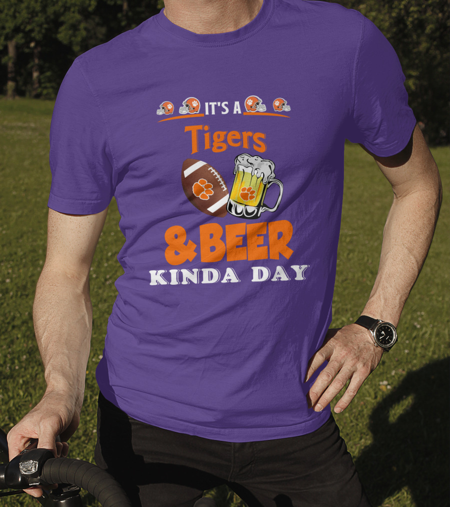 It's A Clemson Tigers Football And Beer Kinda Day T-Shirt