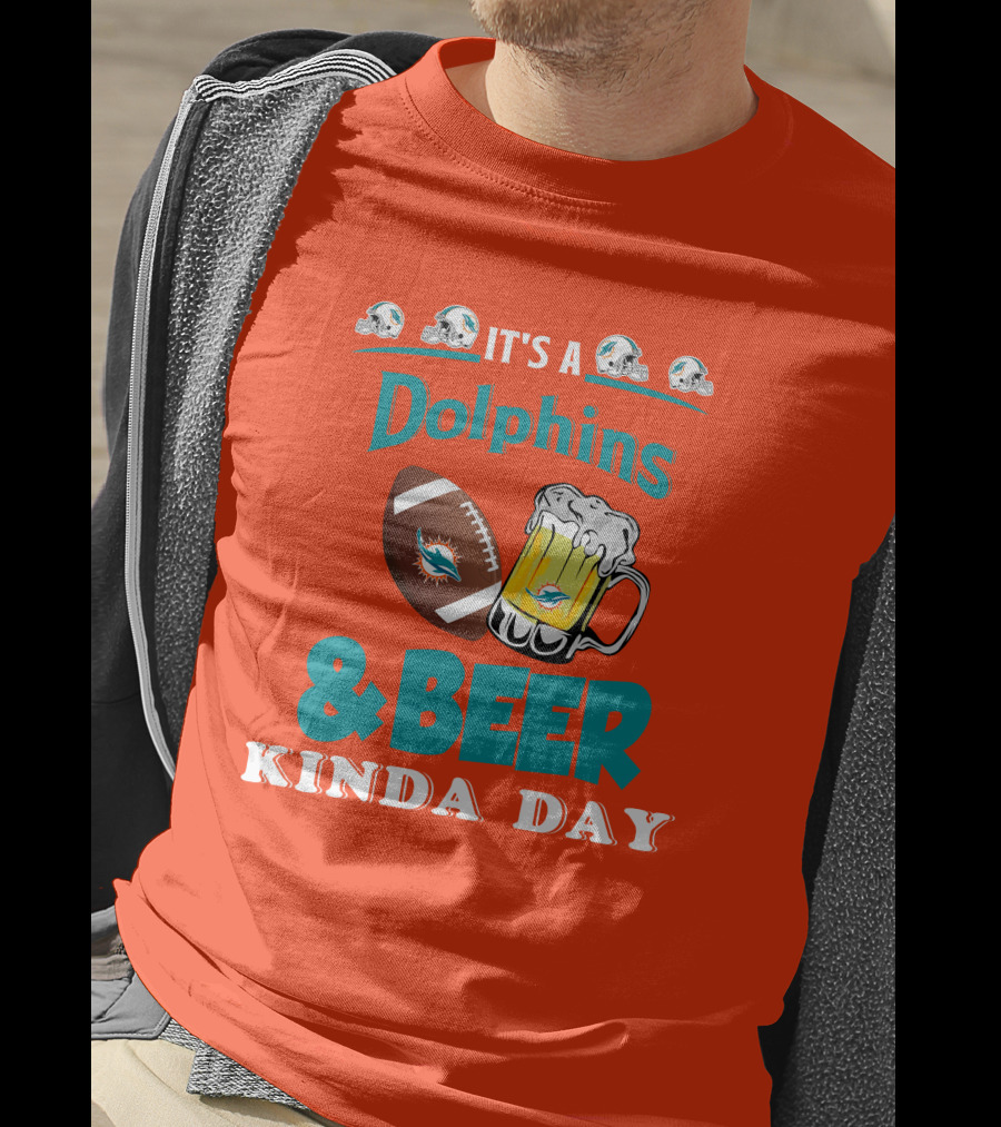 Miami Dolphins Beer Football And Helmet Kind Of Day T-Shirt