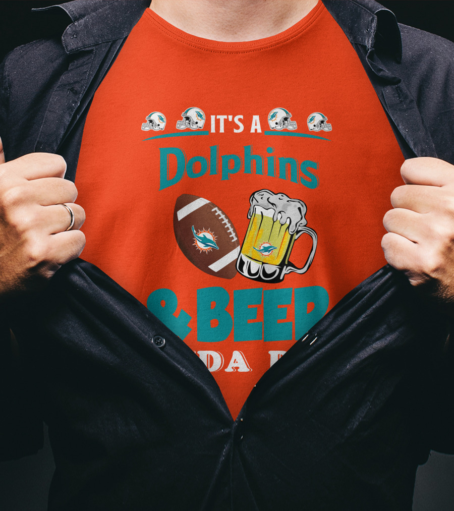 Miami Dolphins Beer Football And Helmet Kind Of Day T-Shirt