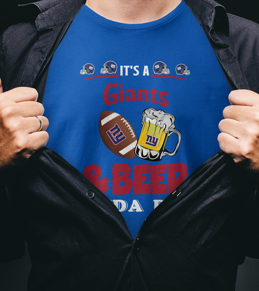 New York Giants Football And Beer Kind Of Day Fun T-Shirt
