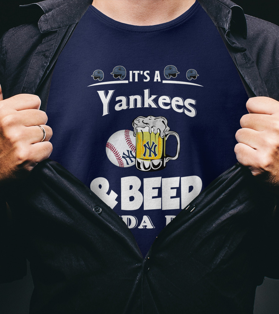 Yankees Baseball And Beer Fans Perfect Day T-Shirt