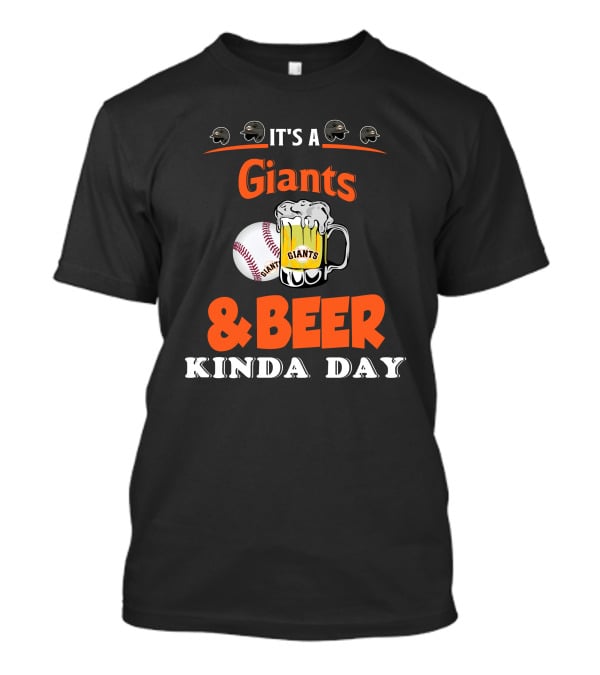 It's A Giants Beer Kinda Day San Francisco Baseball T-Shirt