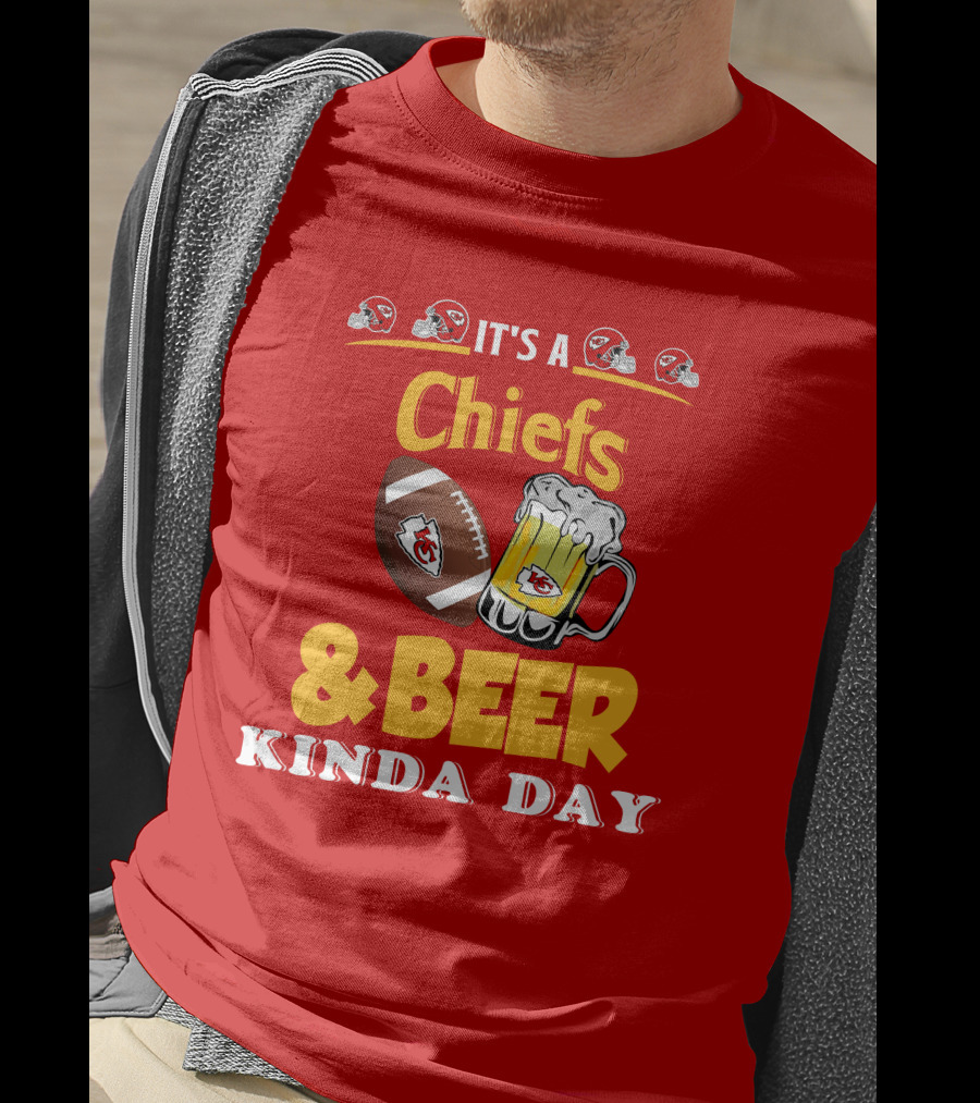It's A Chiefs And Beer Kinda Day T-Shirt