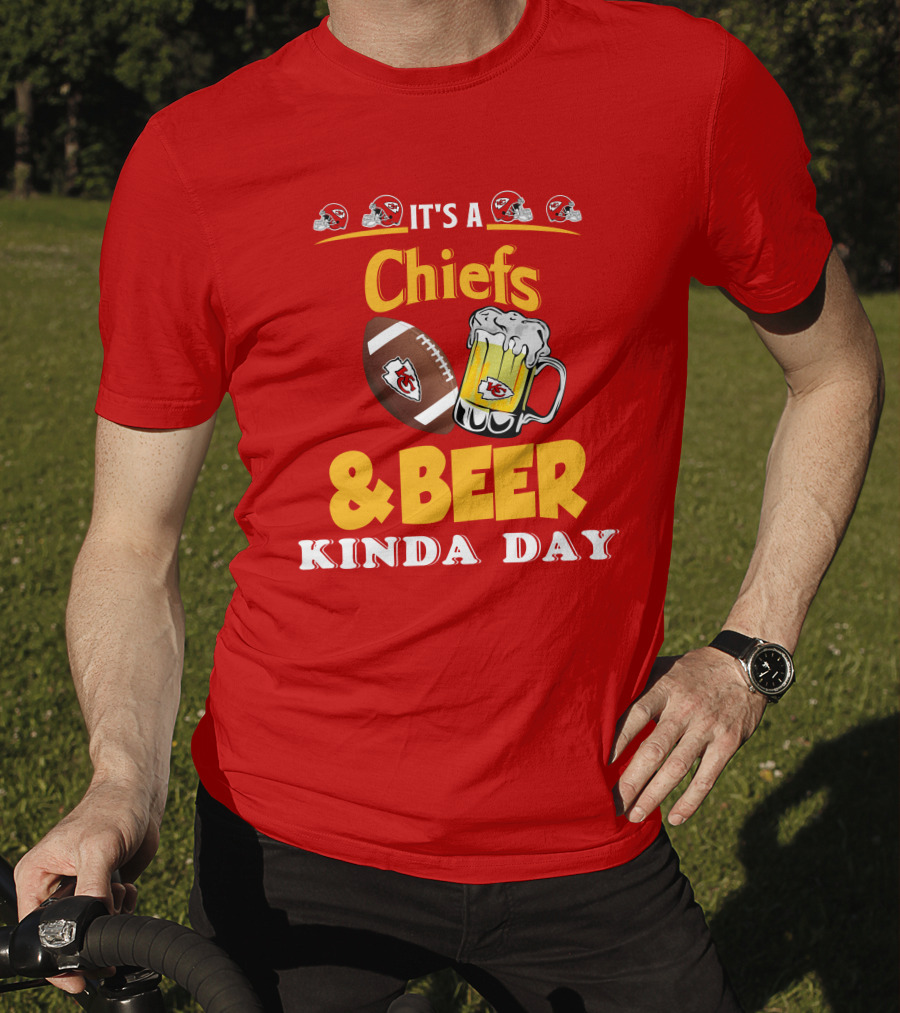 It's A Chiefs And Beer Kinda Day T-Shirt