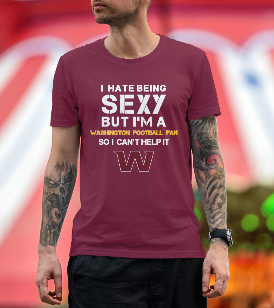 Washington Football Fan Sexy Can't Help It W T-Shirt