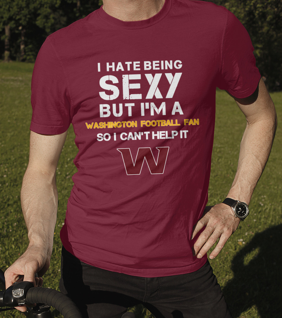Washington Football Fan Sexy Can't Help It W T-Shirt