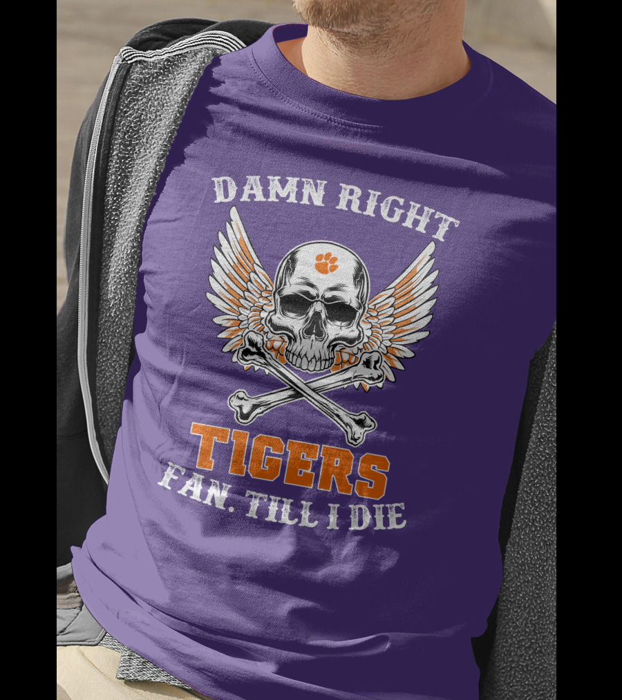 Damn Right Tigers Fan Till I Die Skull Wings T-Shirt