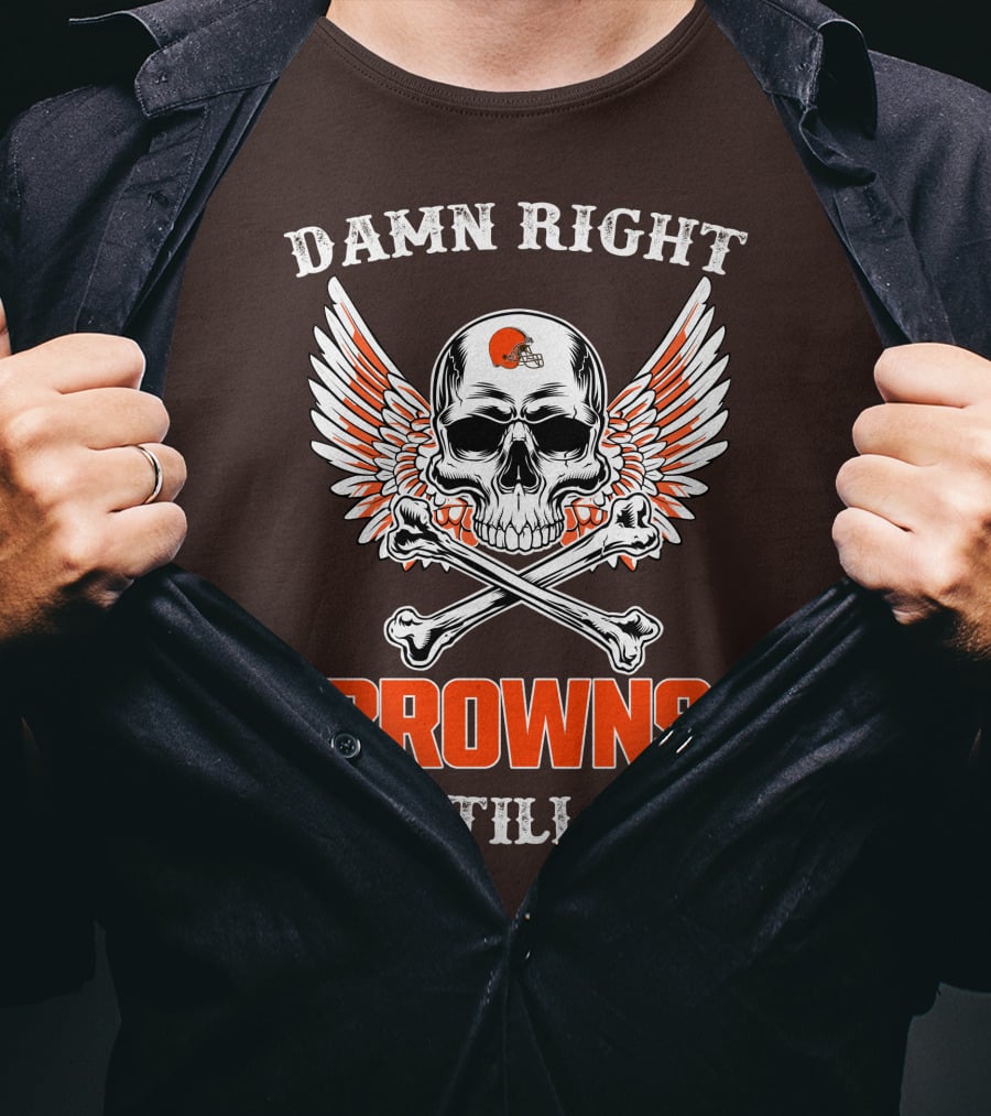 Damn Right Browns Fan Till I Die Skull Crossbones Winged Helmet T-Shirt