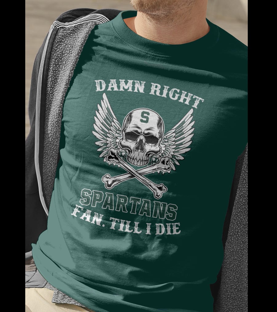 Damn Right Spartans Fan Till I Die Winged Skull Crossbones T-Shirt