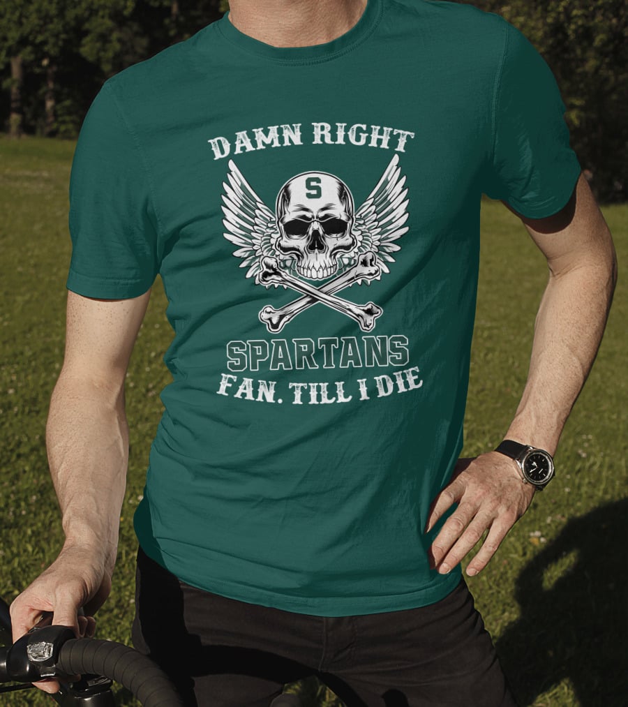 Damn Right Spartans Fan Till I Die Winged Skull Crossbones T-Shirt