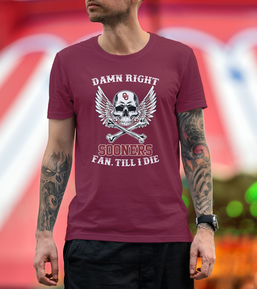 Damn Right OU Sooners Fan Till I Die Skull and Wings T-Shirt