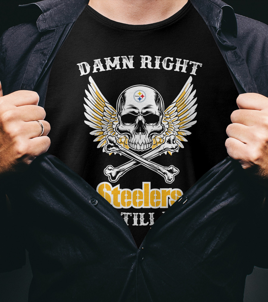 Damn Right Steelers Fan Till I Die Skull Wings Crossbones T-Shirt