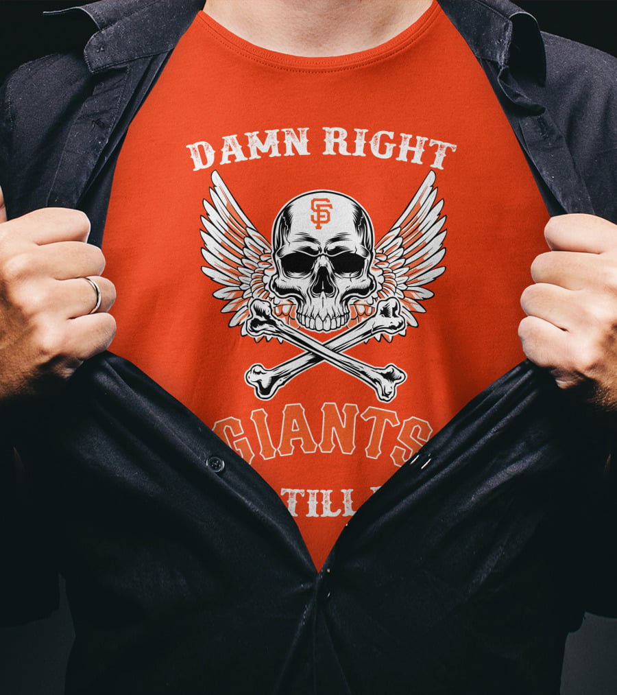 Damn Right Giants Fan Till I Die T-Shirt