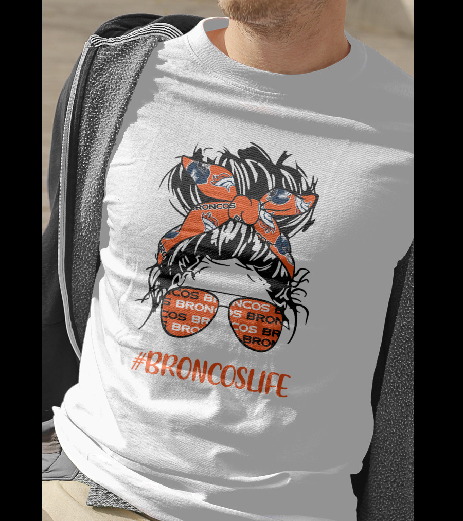 #Broncoslife Messy Bun Girl With Broncos Headband And Glasses T-Shirt