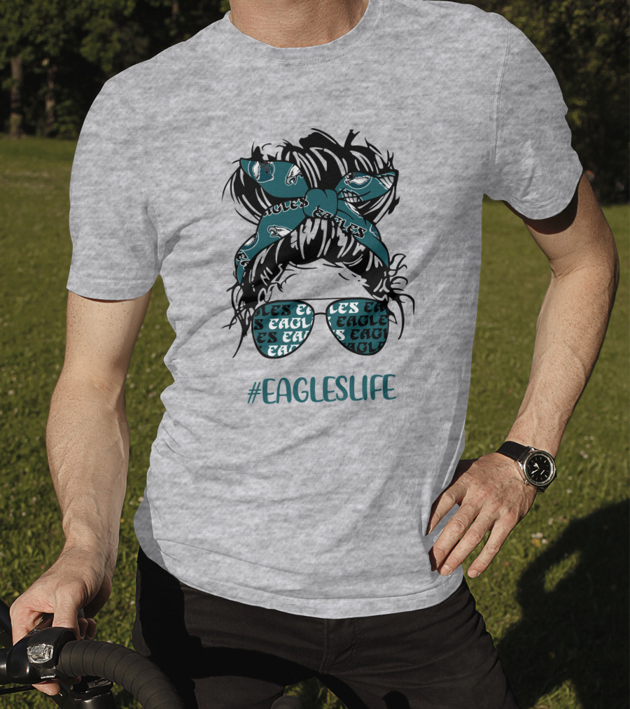 Philadelphia Eagles Life Hashtag Messy Bun Girl With Headband And Glasses T-Shirt