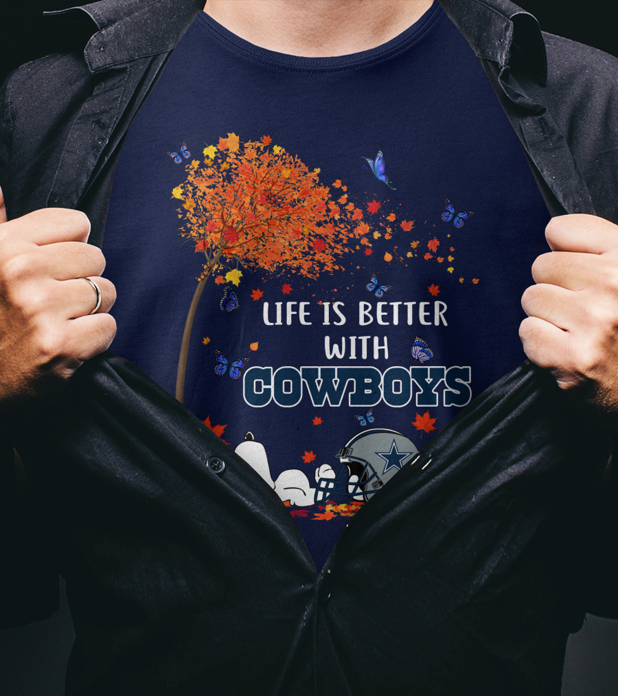 Life Is Better With Cowboys Snoopy Dallas Football Autumn T-Shirt